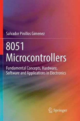 Cover image for 8051 Microcontrollers: Fundamental Concepts, Hardware, Software and Applications in Electronics