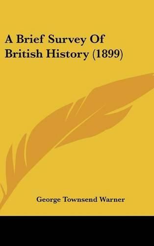 A Brief Survey of British History (1899)