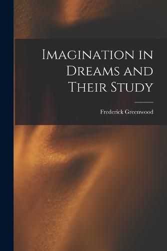 Cover image for Imagination in Dreams and Their Study