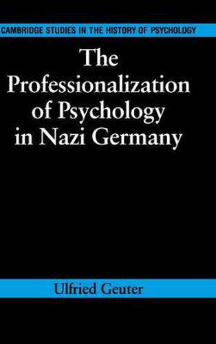 Cover image for The Professionalization of Psychology in Nazi Germany