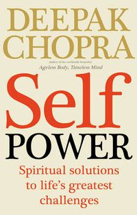 Cover image for Self Power: Spiritual Solutions to Life's Greatest Challenges