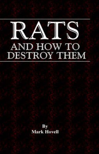 Cover image for Rats And How To Destroy Them (Traps And Trapping Series - Vermin & Pest Control)