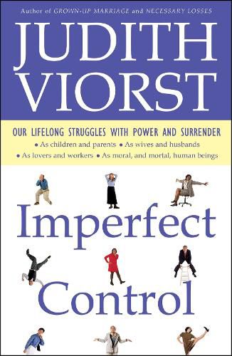 Cover image for Imperfect Control: Our Lifelong Struggles With Power and Surrender