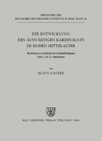 Cover image for Die Entwicklung des auswartigen Kardinalats im hohen Mittelalter