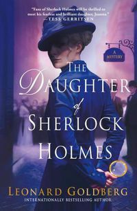 Cover image for The Daughter of Sherlock Holmes: A Mystery