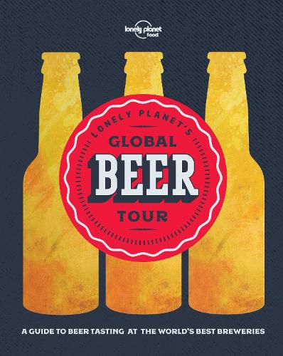 Lonely Planet Lonely Planet's Global Beer Tour