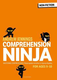 Cover image for Comprehension Ninja for Ages 9-10: Non-Fiction: Comprehension worksheets for Year 5