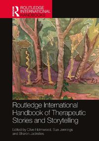 Cover image for Routledge International Handbook of Therapeutic Stories and Storytelling