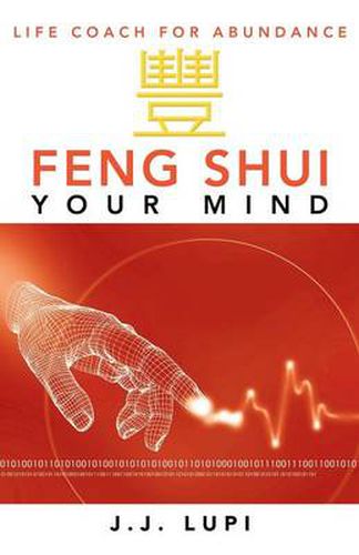 Cover image for Feng Shui Your Mind: Life Coach for Abundance