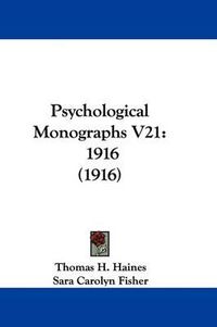 Cover image for Psychological Monographs V21: 1916 (1916)