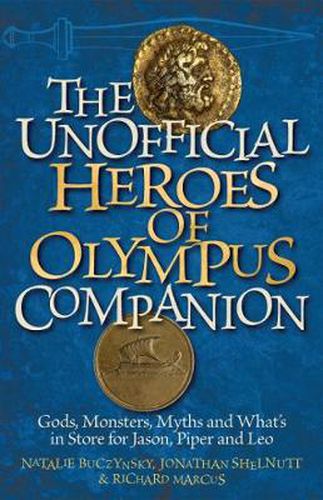 Cover image for The Unofficial Heroes Of Olympus Companion: Gods, Monsters, Myths and What's in Store for Jason, Piper and Leo