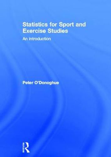 Cover image for Statistics for Sport and Exercise Studies: An Introduction