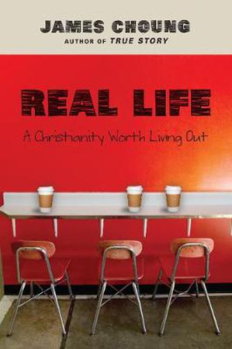 Cover image for Real Life: A Christianity Worth Living Out