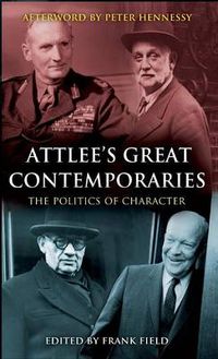 Cover image for Attlee's Great Contemporaries: The Politics of Character