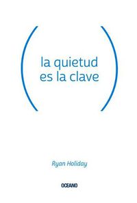 Cover image for La Quietud Es La Clave