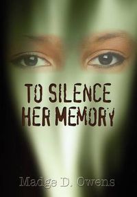 Cover image for To Silence Her Memory