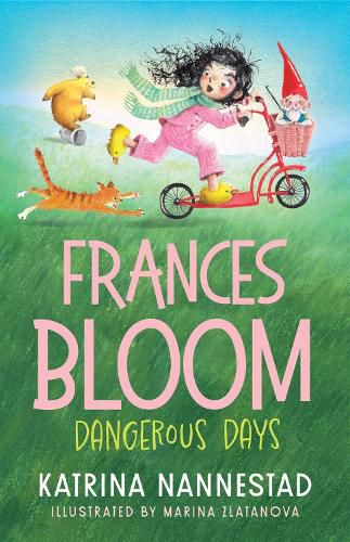 Cover image for Frances Bloom: Dangerous Days (Frances Bloom, #2): The new book in the cheeky illustrated children's series from the award-winning author of THE TRAVELLING BOOKSHOP and RABBIT, SOLDIER, ANGEL, THIEF