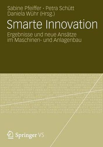 Cover image for Smarte Innovation: Ergebnisse und neue Ansatze im Maschinen- und Anlagenbau