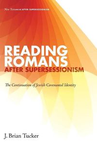 Cover image for Reading Romans After Supersessionism: The Continuation of Jewish Covenantal Identity