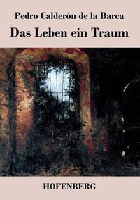 Cover image for Das Leben ein Traum: (La vida es sueno)