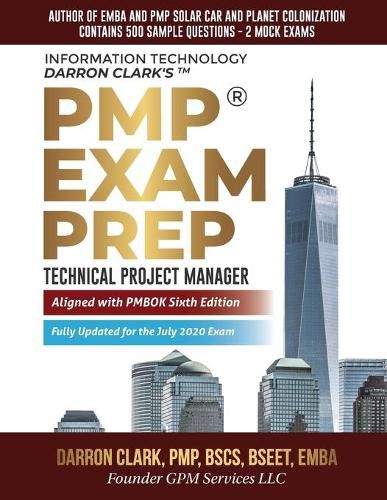 PMP(R) Exam Prep Fully Updated for July 2020 Exam: Technical Project Manager