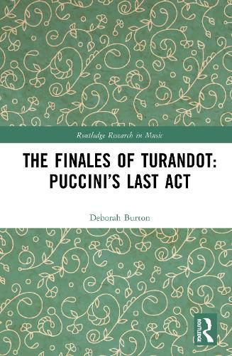 Cover image for The Finales of Turandot: Puccini's Last Act