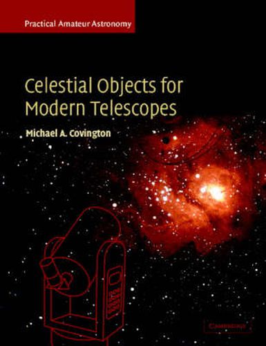 Cover image for Celestial Objects for Modern Telescopes: Practical Amateur Astronomy Volume 2