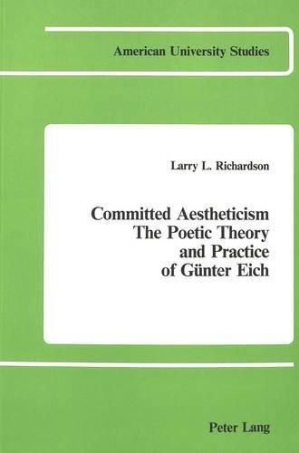 Cover image for Committed Aestheticism: The Poetic Theory and Practice of Guenter Eich