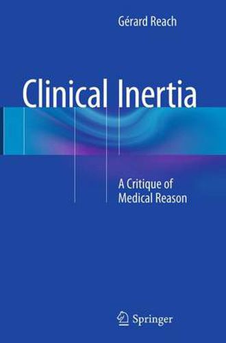 Cover image for Clinical Inertia: A Critique of Medical Reason