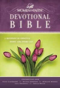 Cover image for NKJV, Women of Faith Devotional Bible, Hardcover: A Message of Grace and Hope for Every Day