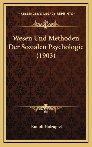 Cover image for Wesen Und Methoden Der Sozialen Psychologie (1903)