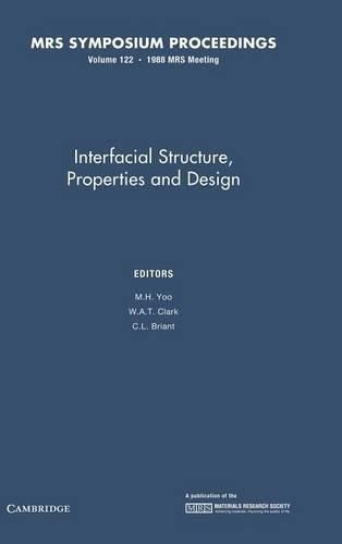 Interfacial Structure, Properties, and Design: Volume 122