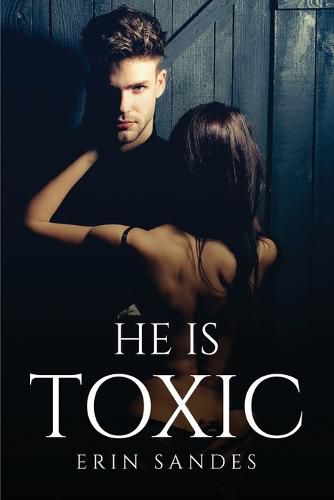 Cover image for He Is Toxic