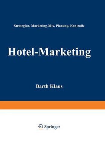 Cover image for Hotel-Marketing: Strategien, Marketing-Mix, Planung, Kontrolle
