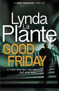 Cover image for Good Friday: Before Prime Suspect there was Tennison - this is her story