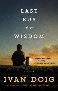 Cover image for Last Bus to Wisdom: A Novel