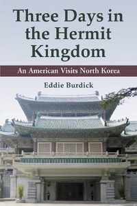 Cover image for Three Days in the Hermit Kingdom