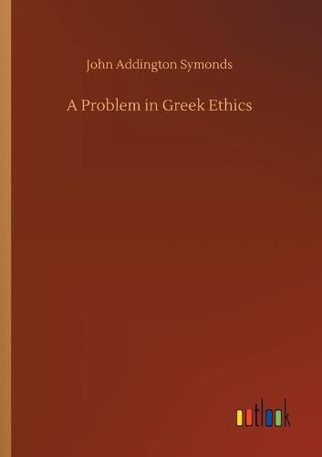 A Problem in Greek Ethics