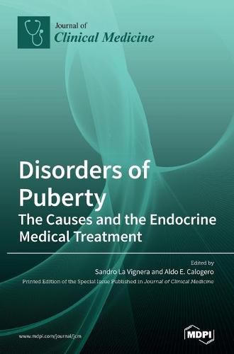 Disorders of Puberty: The Causes and the Endocrine Medical Treatment