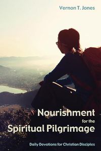 Cover image for Nourishment for the Spiritual Pilgrimage: Daily Devotions for Christian Disciples