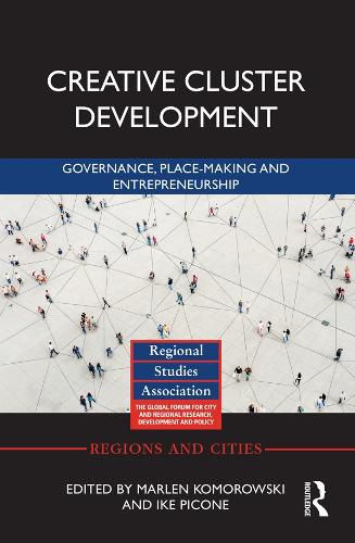 Cover image for Creative Cluster Development: Governance, Place-Making and Entrepreneurship