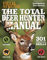 Cover image for The Total Deer Hunter Manual: 301 Hunting Skills You Need