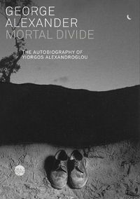 Cover image for Mortal Divide: The Autobiography of Yiorgos Alexandroglou