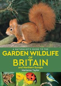 Cover image for A Naturalist's Guide to the Garden Wildlife of Britain and Northern Europe (2nd edition)