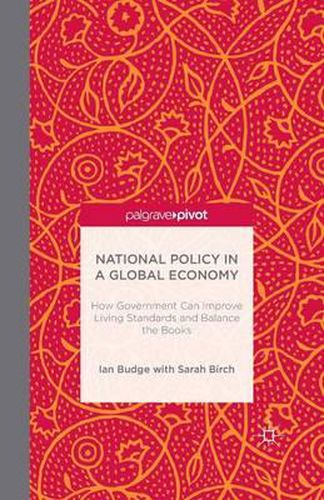 Cover image for National Policy in a Global Economy: How Government can Improve Living Standards and Balance the Books