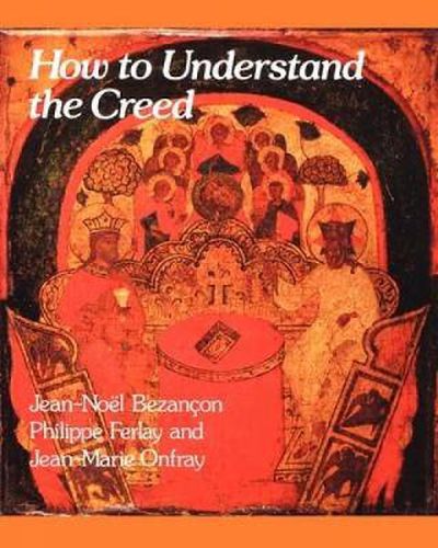 Cover image for How to Understand the Creed