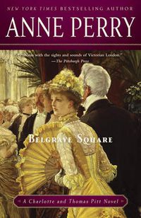 Cover image for Belgrave Square: A Charlotte and Thomas Pitt Novel