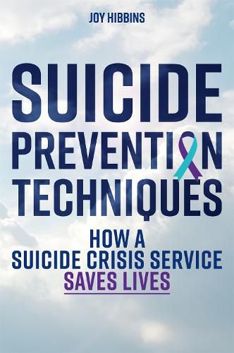 Cover image for Suicide Prevention Techniques: How a Suicide Crisis Service Saves Lives