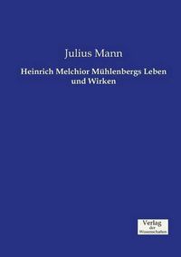 Cover image for Heinrich Melchior Muhlenbergs Leben und Wirken