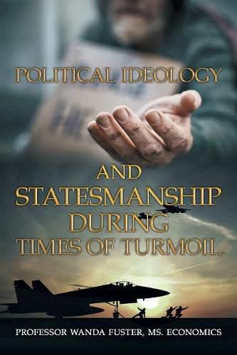Cover image for Political Ideology and Statesmanship During Times of Turmoil